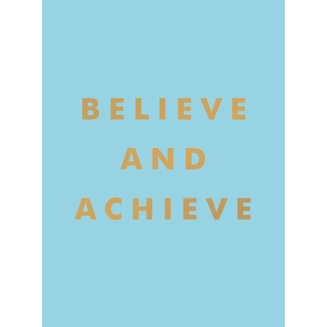 Believe And Achieve