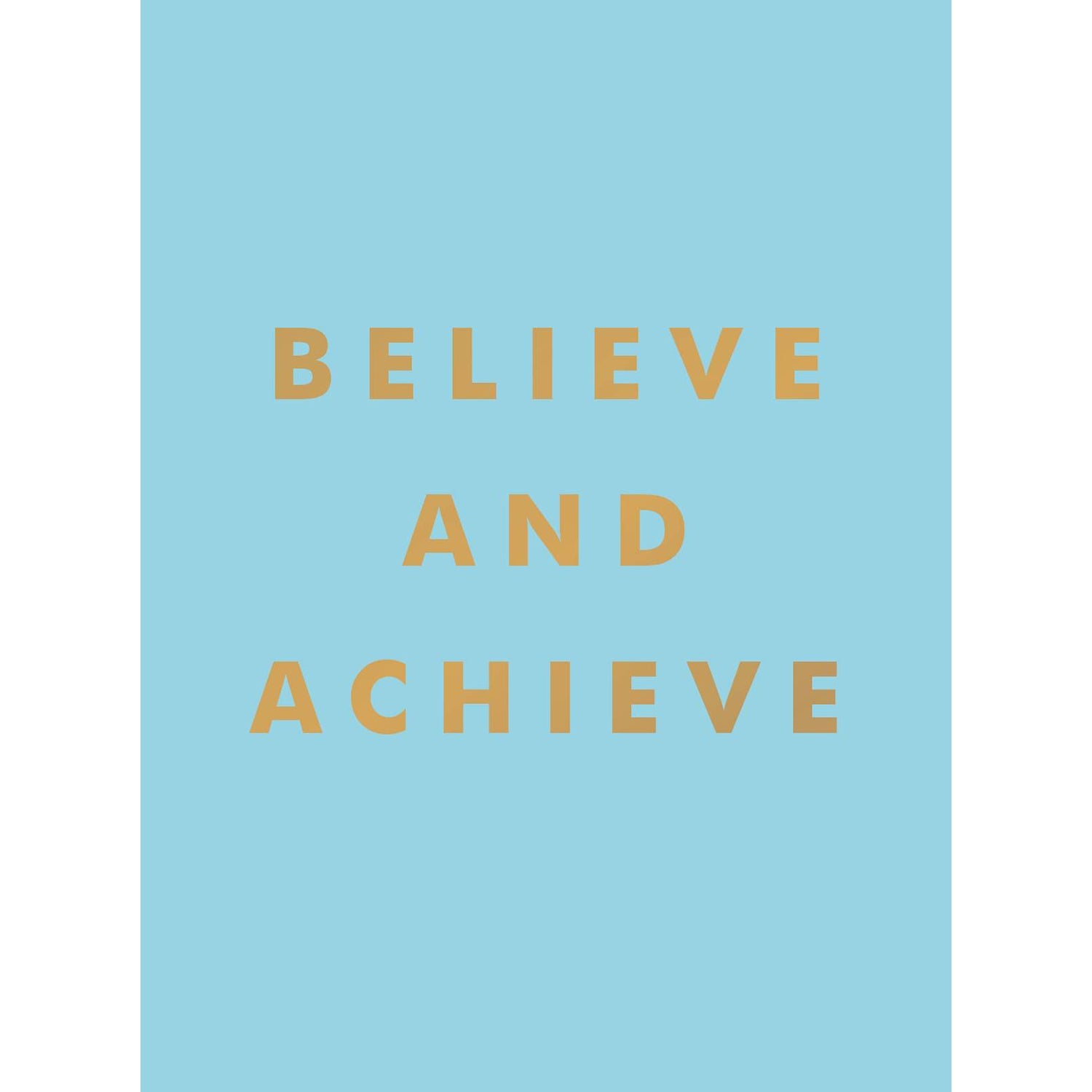 Believe And Achieve