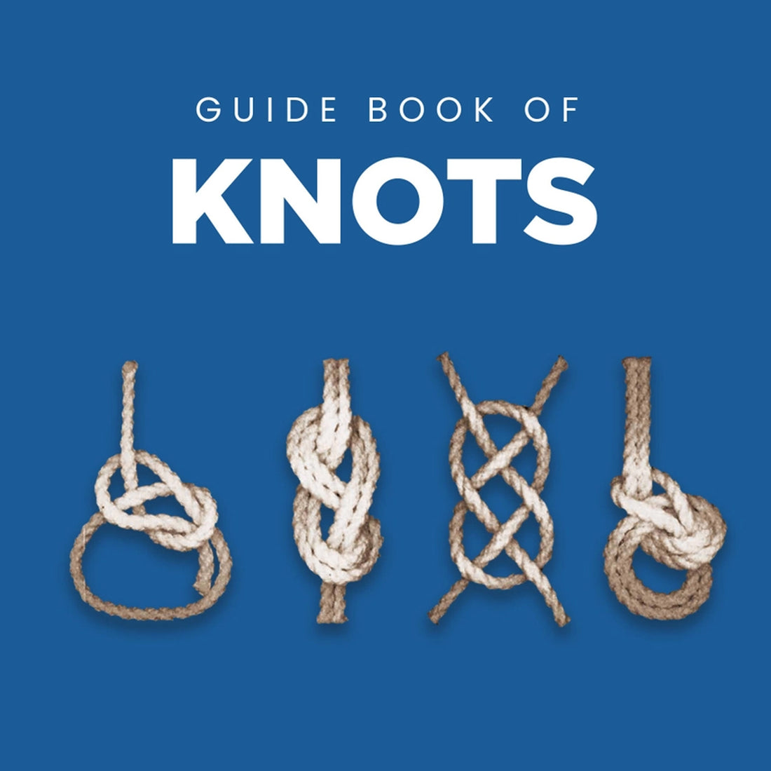 Guide To Knots - Hardback Book