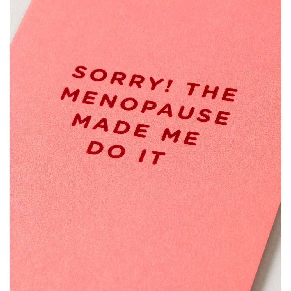 Menopause Made Me - Neon Orange