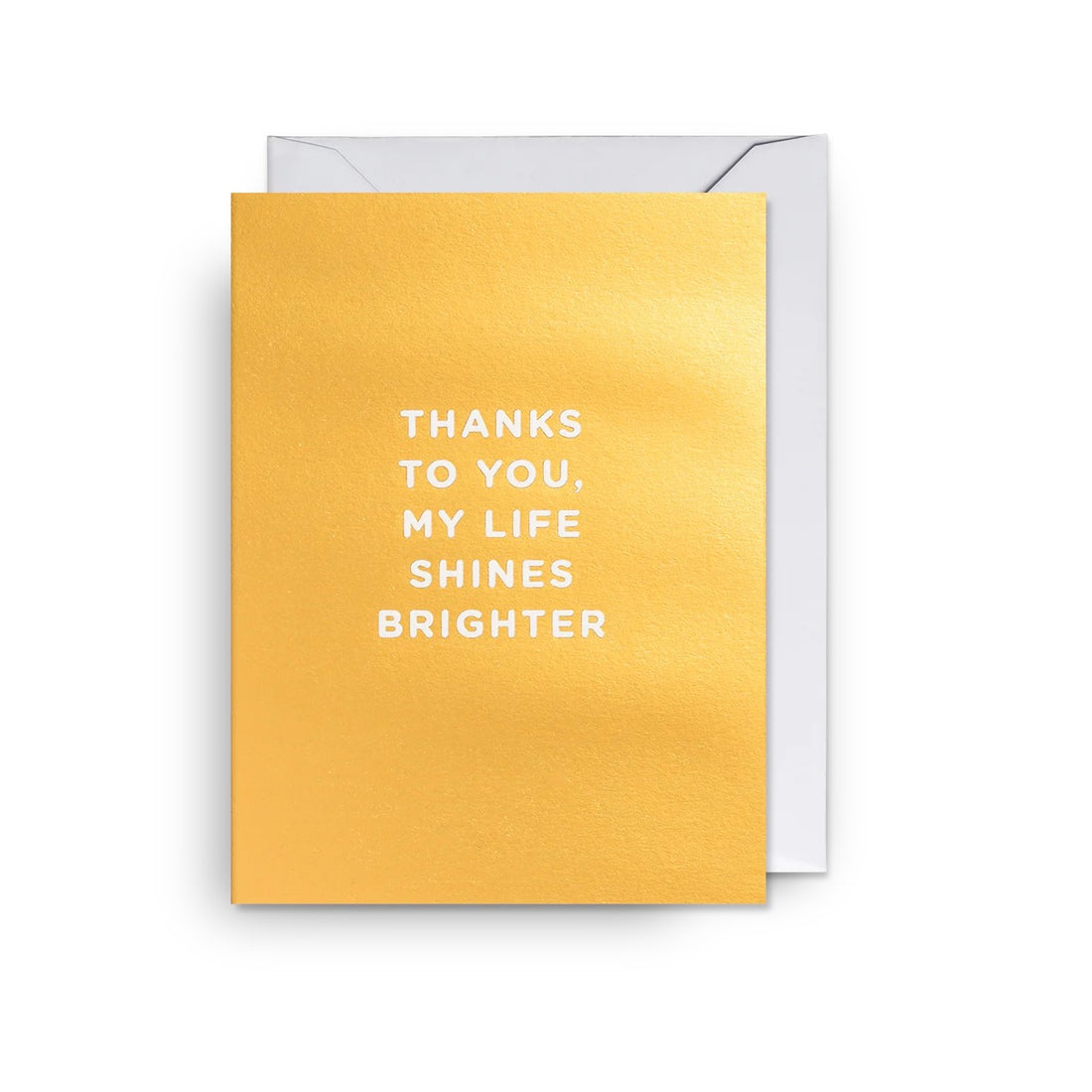 Thanks To You, My Life Shines Brighter - Gold