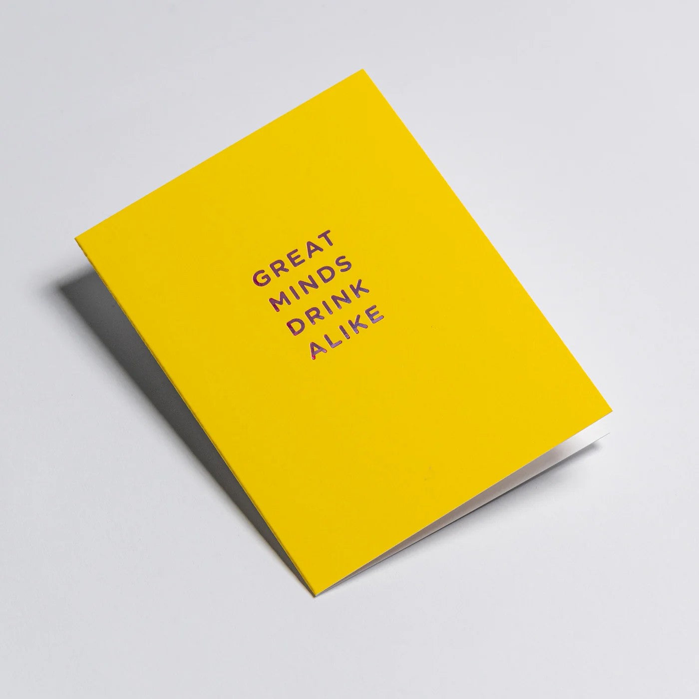 Great Minds Drink Alike - Yellow