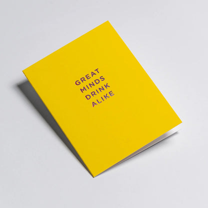 Great Minds Drink Alike - Yellow