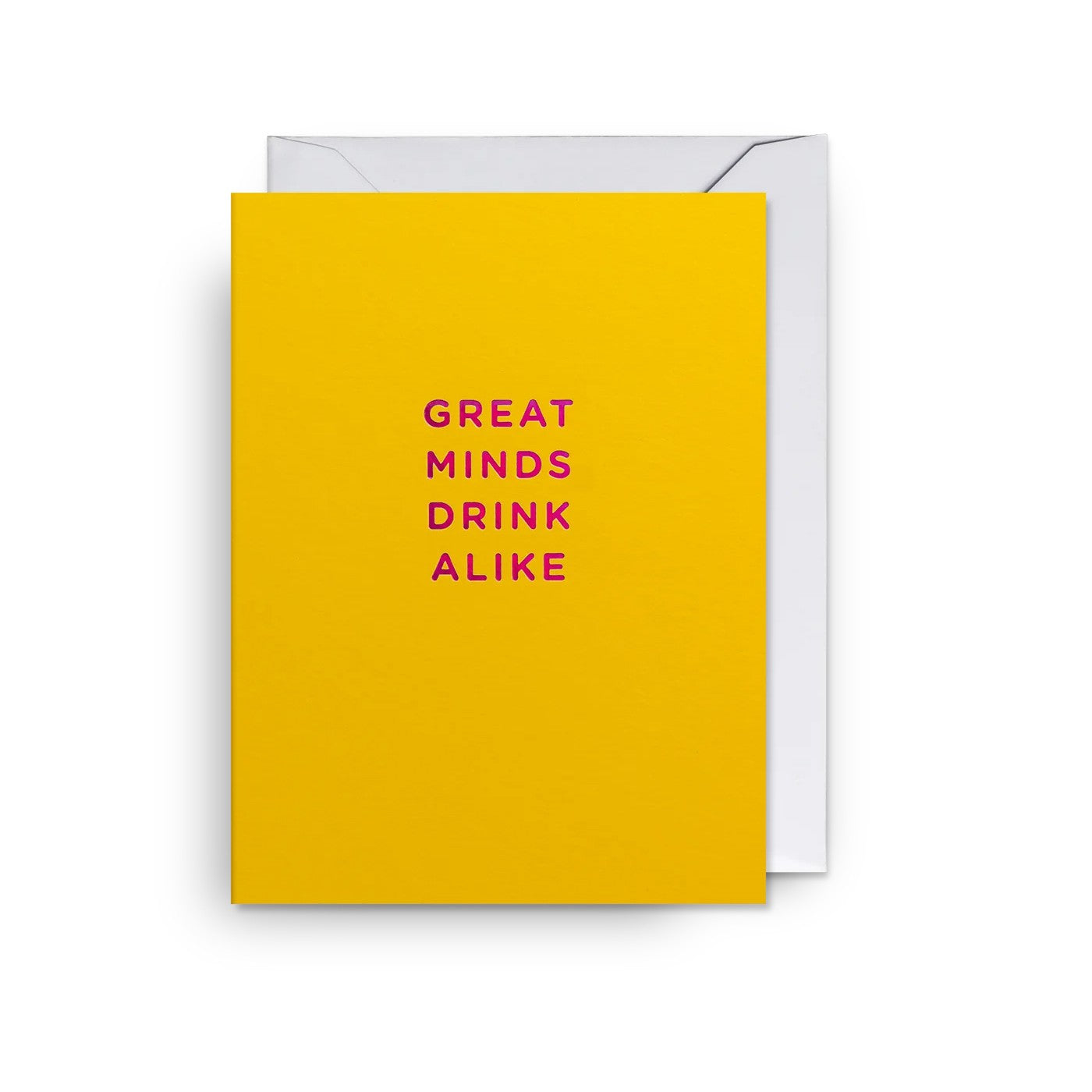 Great Minds Drink Alike - Yellow