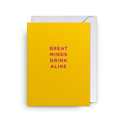 Great Minds Drink Alike - Yellow
