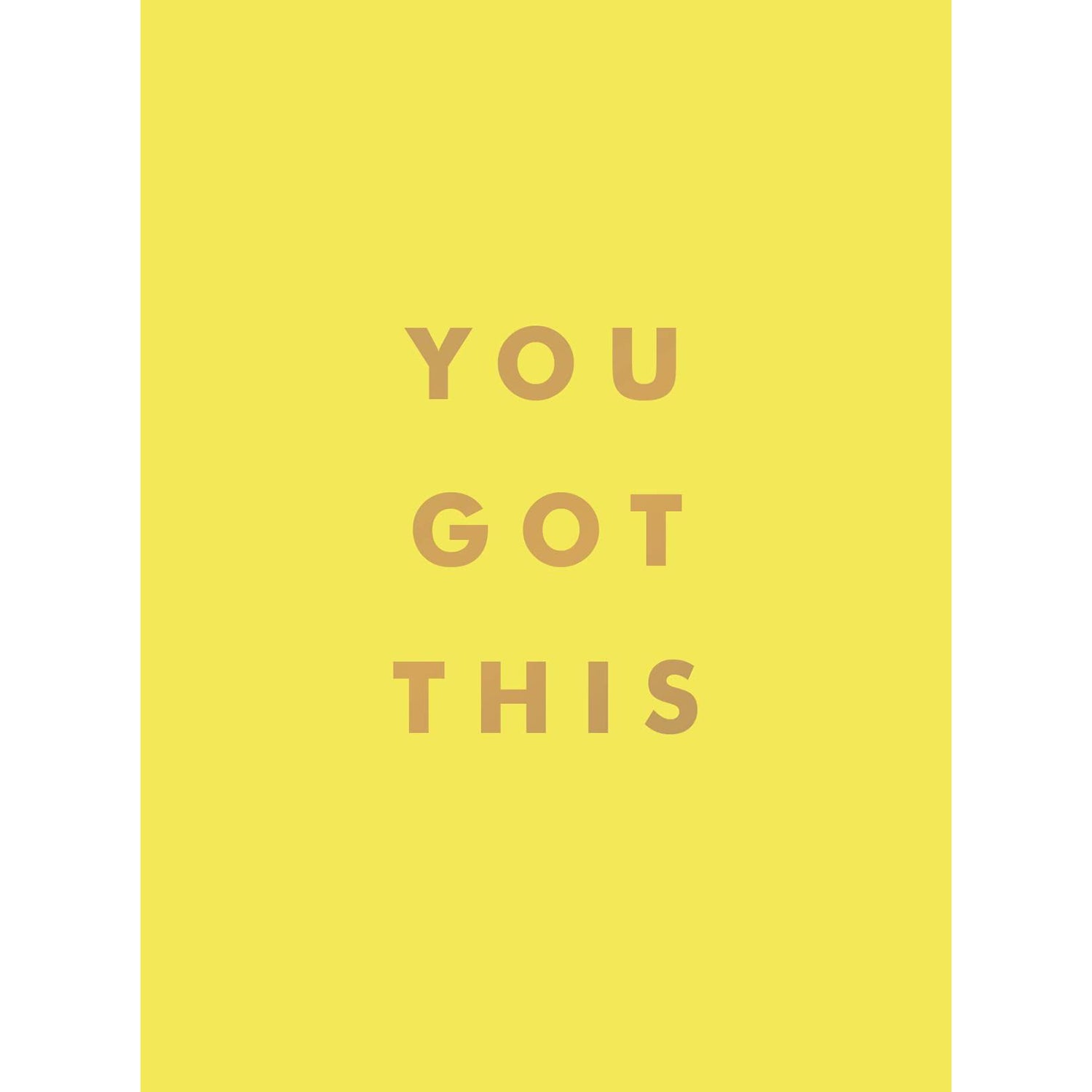 You Got This